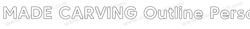 MADE CARVING Outline Personal Use字体转换